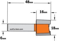 Fraise à Défoncer Carbure CMT - Diamètre 18 mm - Hauteur 16 mm - Queue de 6 mm