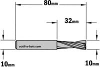 Fraise à Défoncer CMT Hélicoïdale POSITIVE - Diamètre 10 mm - Hauteur 32 mm - Queue de 10 mm
