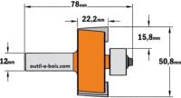 Fraise à feuillure CMT - Profondeur 16mm - Hauteur 22,2mm  - Queue de 12mm